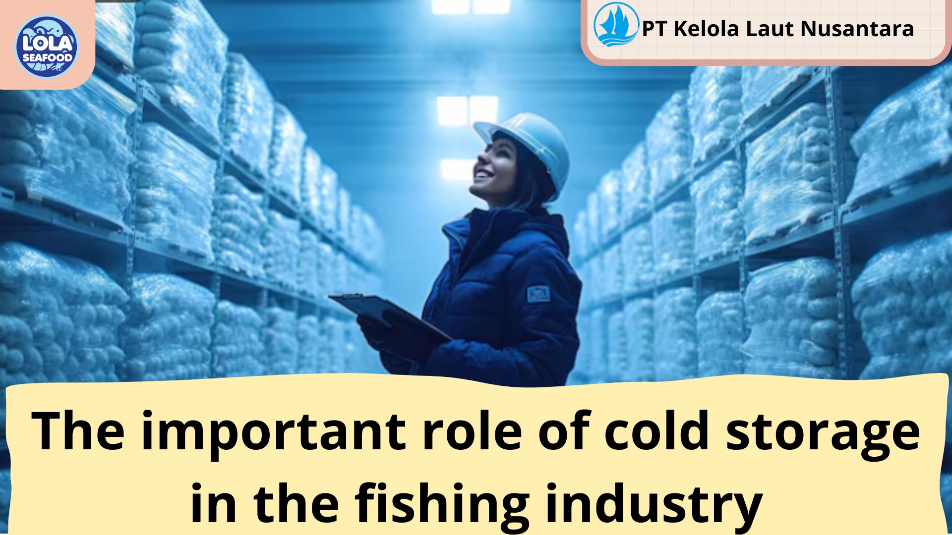 The Important Role of Cold Storage In The Fishing Industry